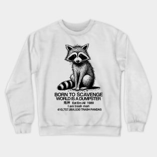 BORN TO SCAVENGE Crewneck Sweatshirt